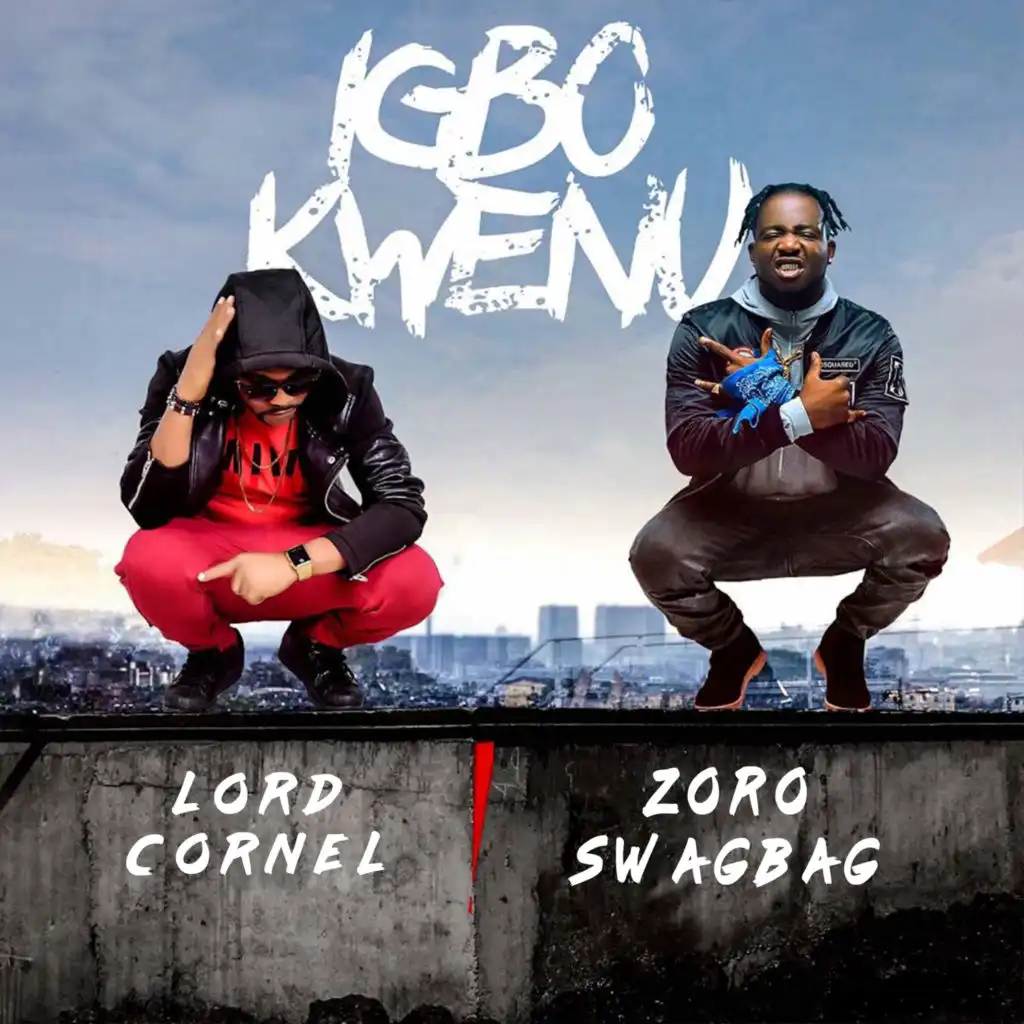 Igbo Kwenu (feat. Zoro Swagbag)