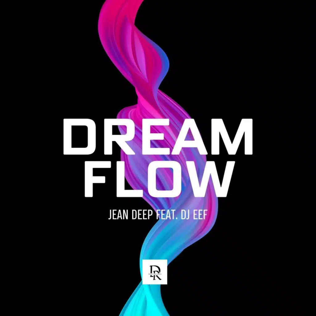 Dream Flow (feat. DJ Eef)