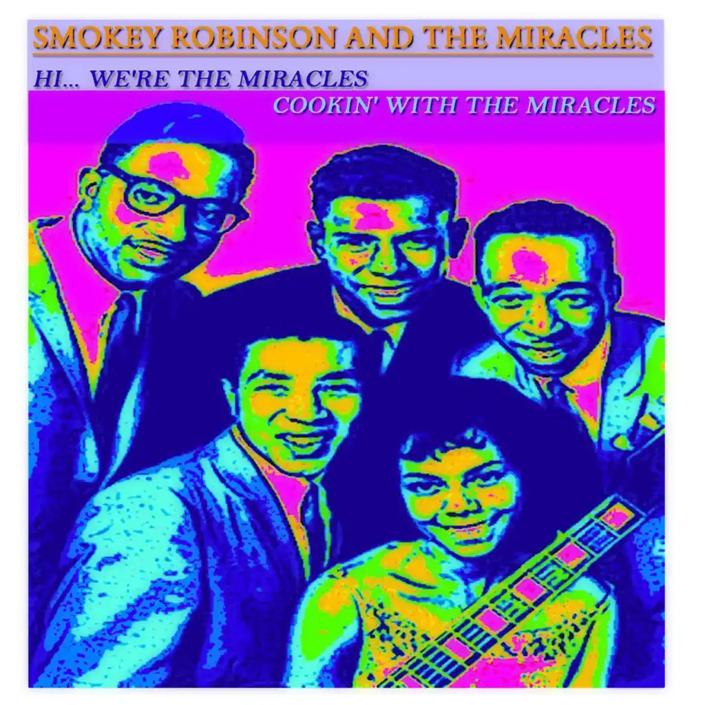 Hi... We're The Miracles, Cookin' with The Miracles (Two Classic Albums - Digital Remastered)