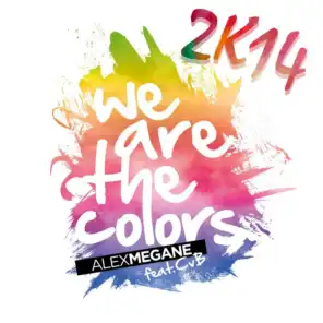 We Are the Colors 2K14 (Nick Otronic Remix) [feat. CvB]