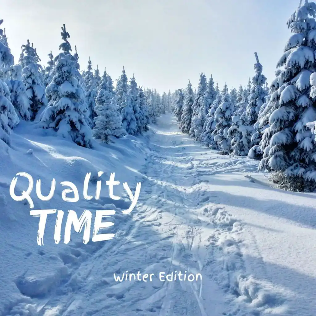 Quality Time - Winter Edition