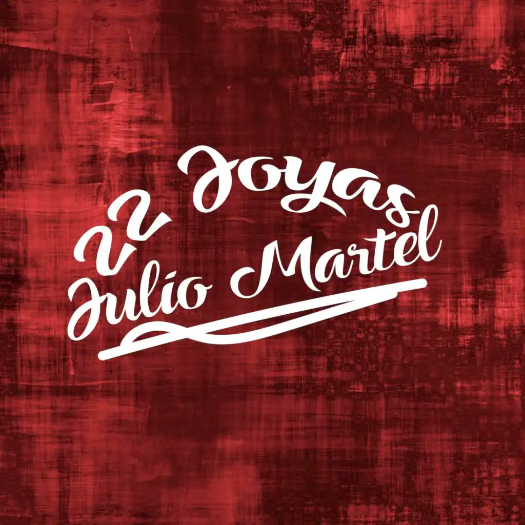 Julio Martel / 22 Joyas