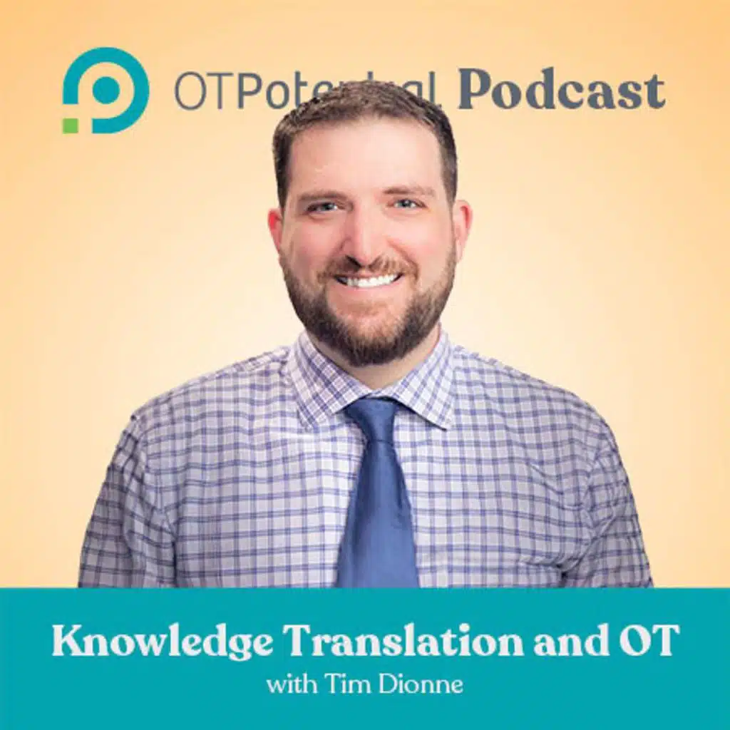 #75: Knowledge Translation and OT with Tim Dionne