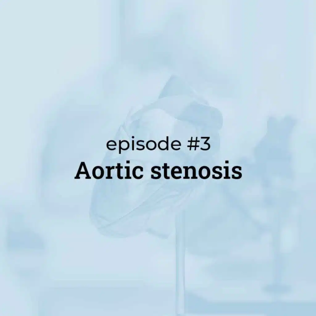 #3 Aortic Stenosis