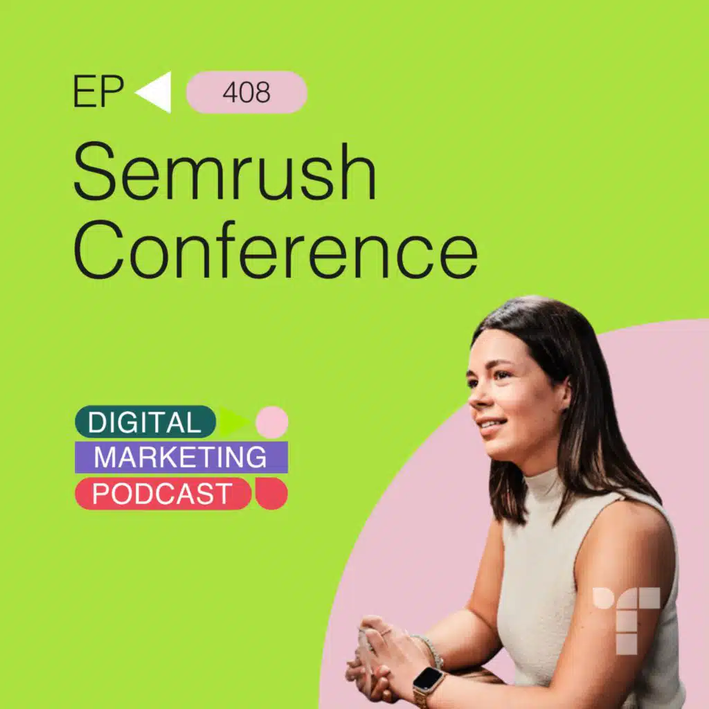 Semrush Conference: Digital Marketing Trends for 2025