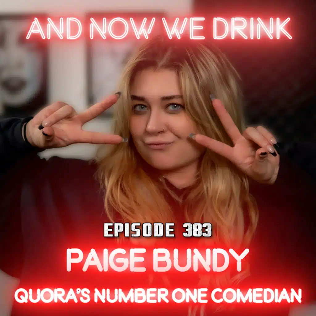 And Now We Drink Episode 383: With Paige Bundy