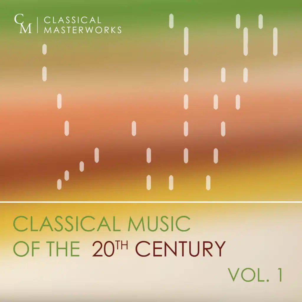 Classical Masterworks: Classical Music of the 20th Century, Vol. 1