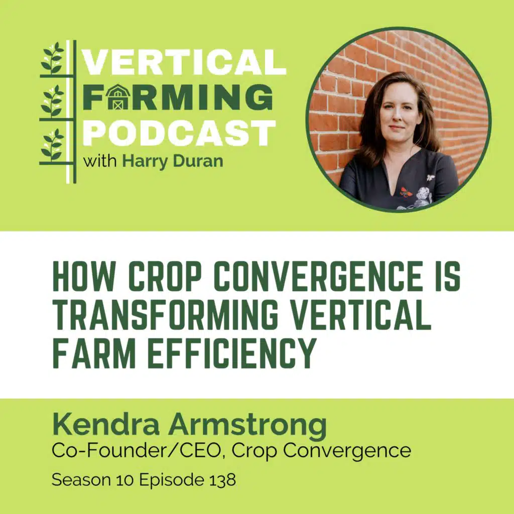 S10E138 Kendra Armstrong/Crop Convergence - How Crop Convergence is Transforming Farming Efficiency
