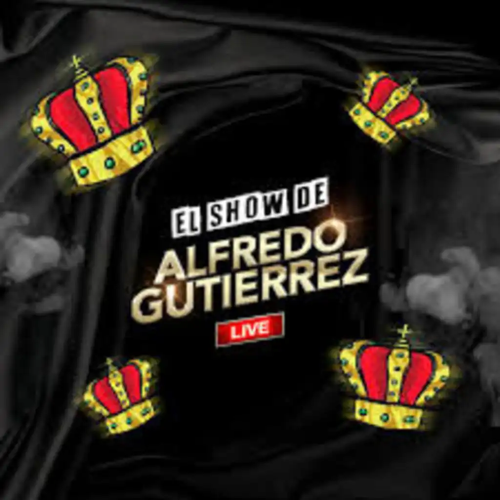 El Show De Alfredo Gutiérrez (Live)