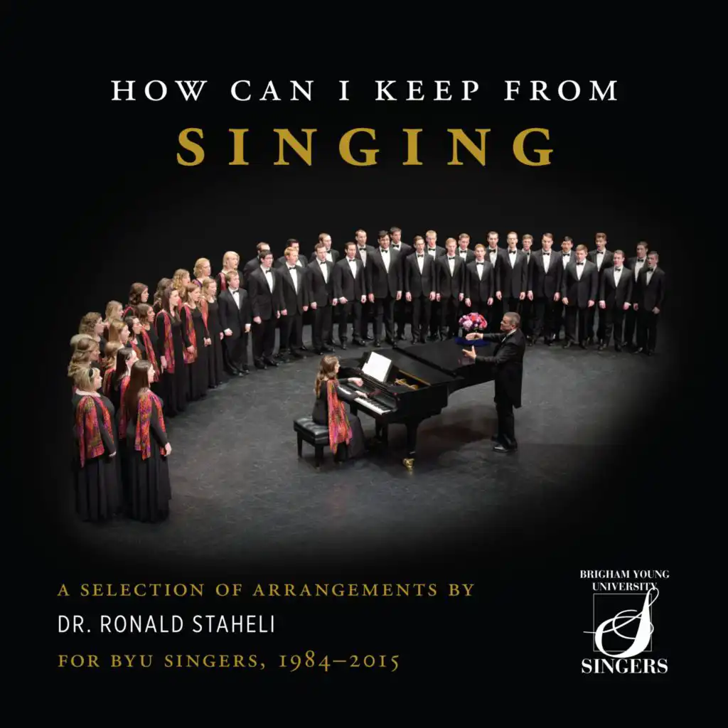 BYU Singers & Ronald Staheli