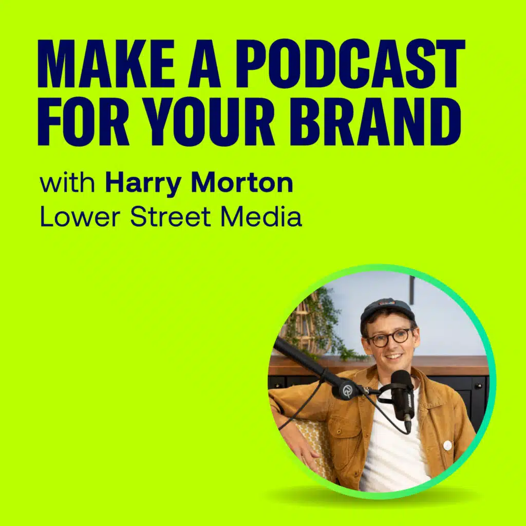 Make a Podcast for your Brand