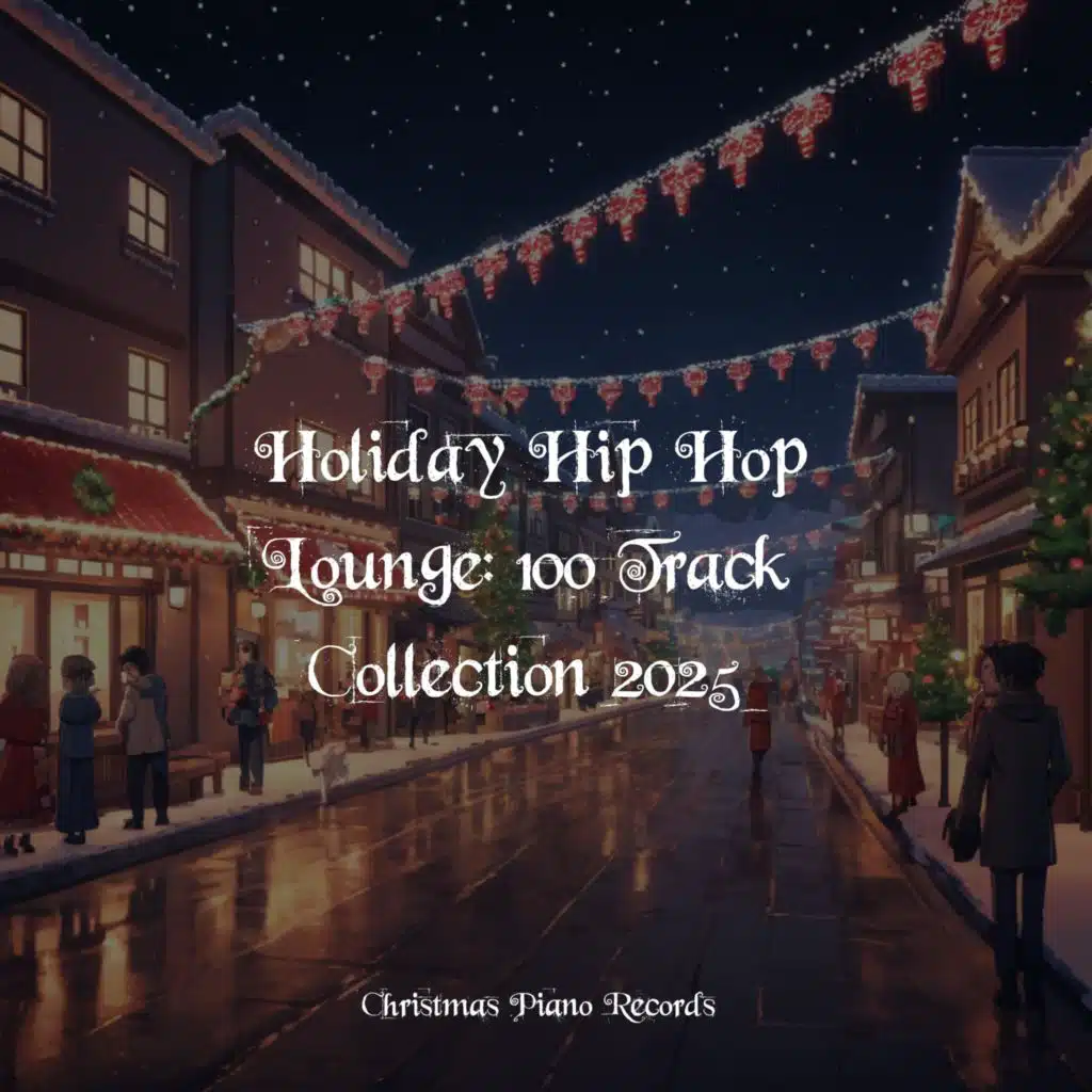 Holiday Hip Hop Lounge: 100 Track Collection 2025