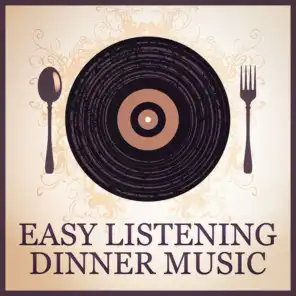 Easy Listening Dinner Music