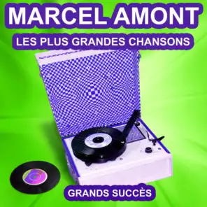 Marcel Amont chante ses grands succès (Les plus grandes chansons de l'époque)