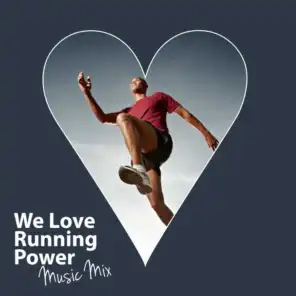 We Love Running Power Music Mix