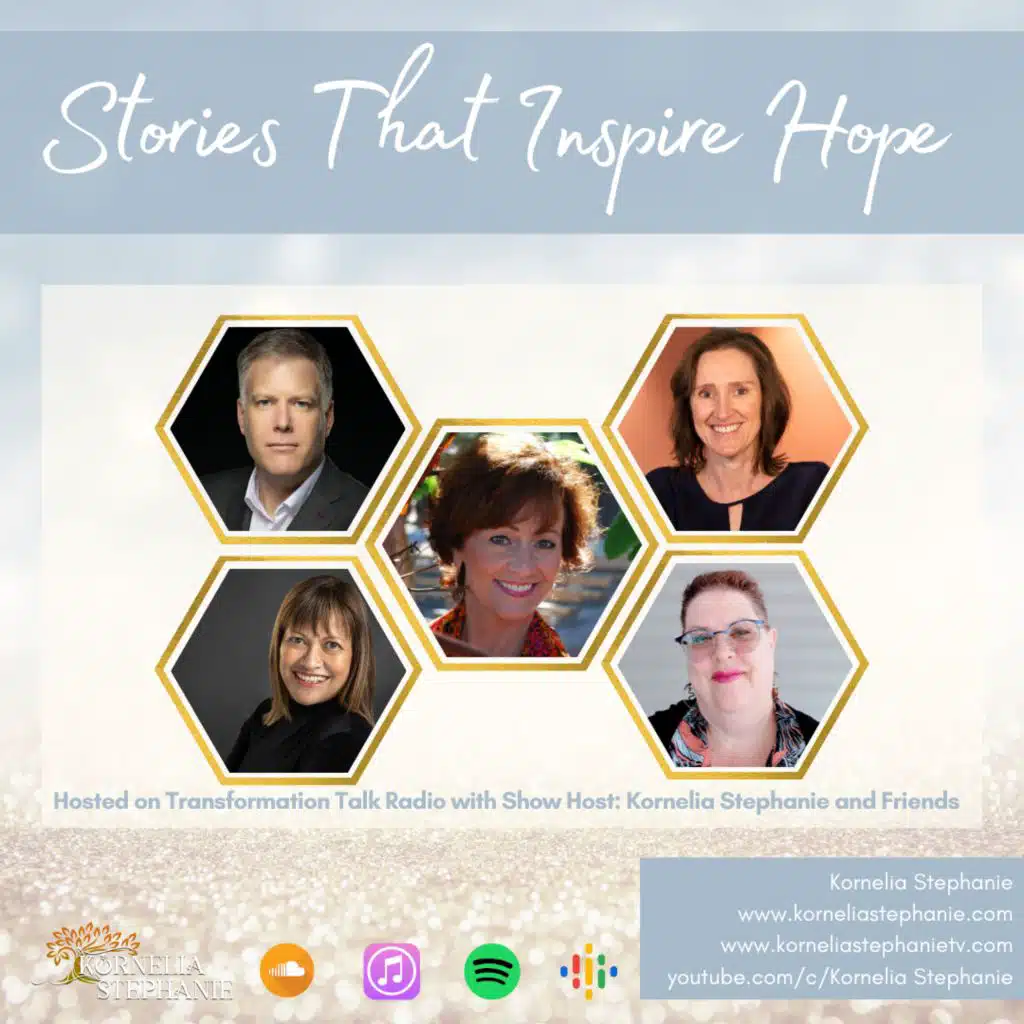 Stories That Inspire Hope with Kornelia Stephanie and Friends