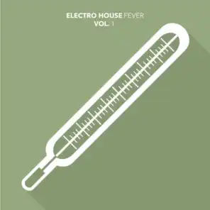 Electro House Fever, Vol. 1