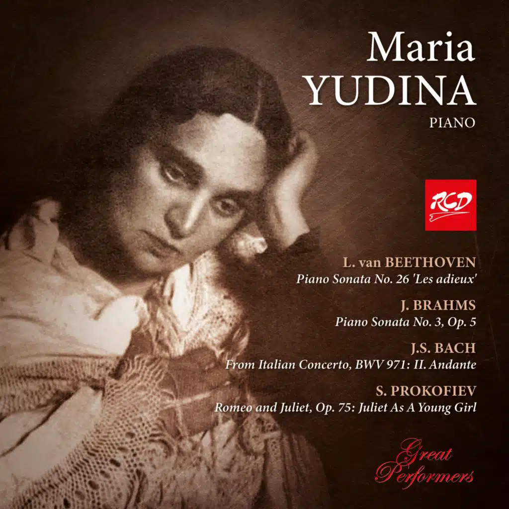 Maria Yudina Plays Piano Works by Beethoven, Bach, Brahms and Prokofiev (Live recording in October 20, 1954)