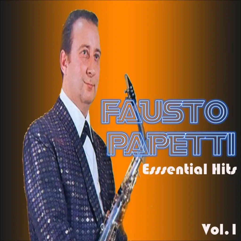 Fausto Papetti - Esssential Hits, Vol. 1