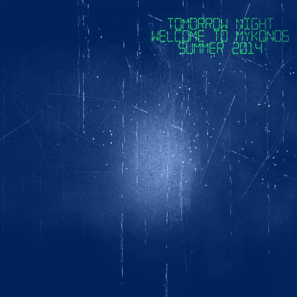 Tomorrow Night Welcome to Mykonos Summer 2014 (30 Special Hits + 1 Megamix)