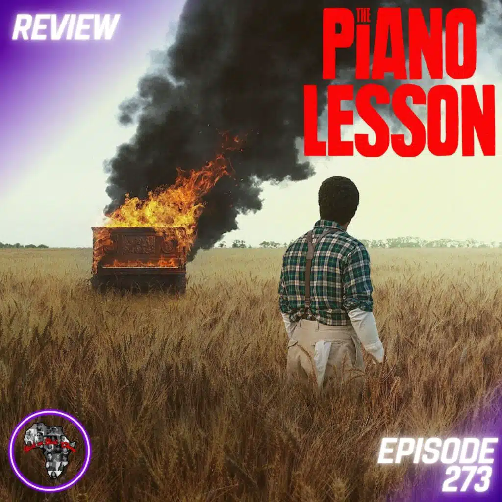 The Piano Lesson (REVIEW): A Legacy of Black Culture | Ep273