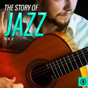 The Story of Jazz, Vol. 2