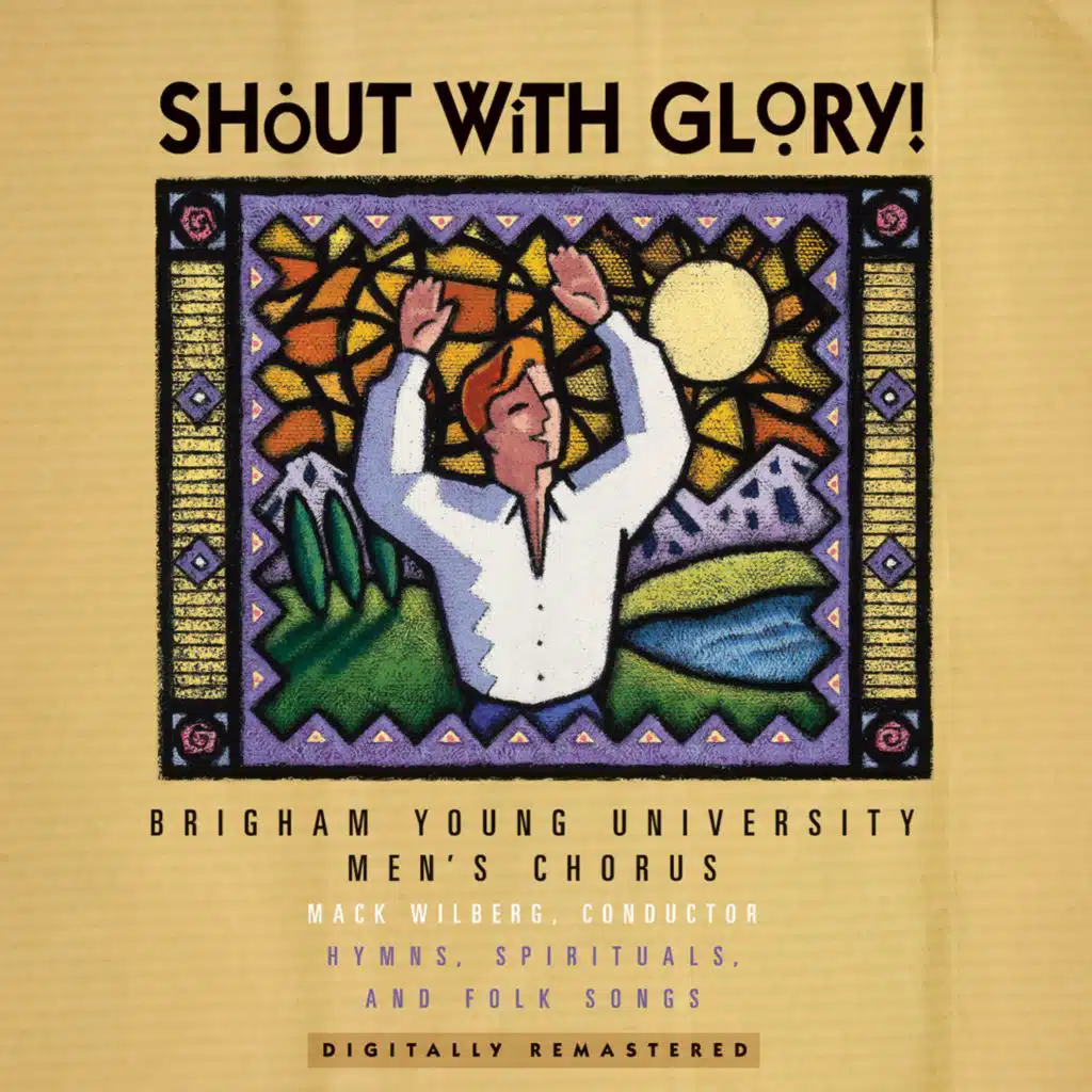 BYU Men's Chorus, BYU Philharmonic Orchestra & Mack Wilberg