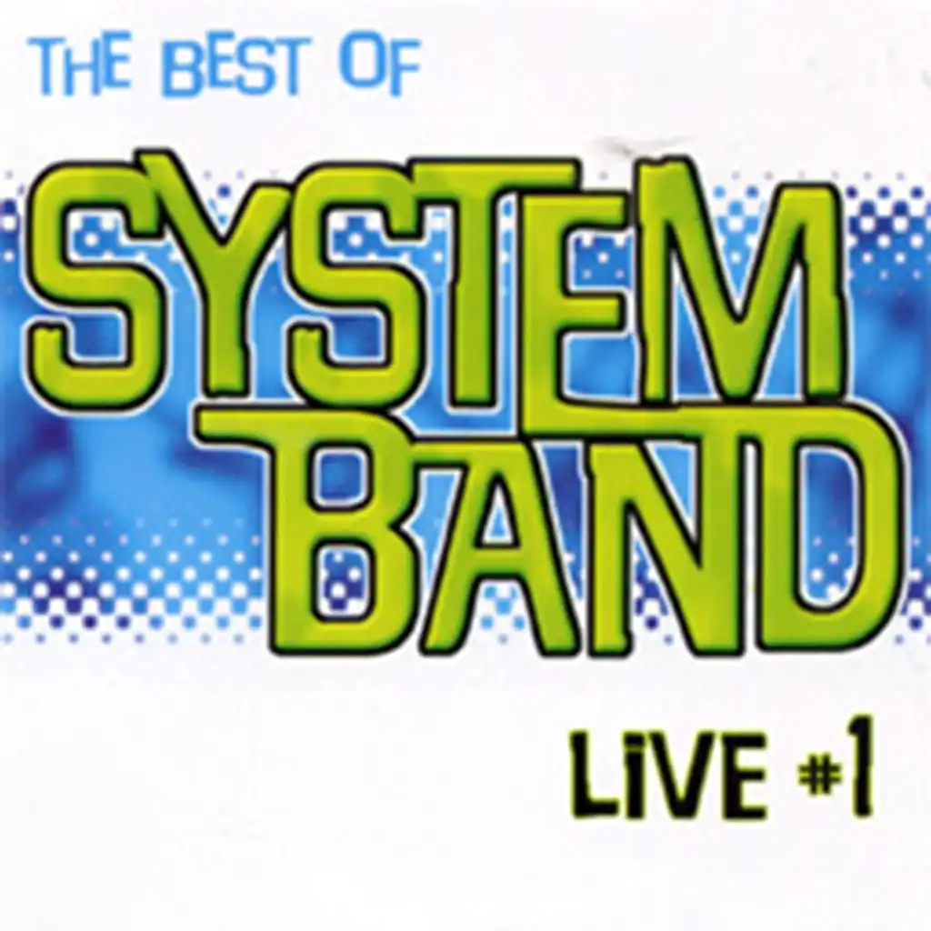 Live, Vol. 1 (The Best of Sytem Band)