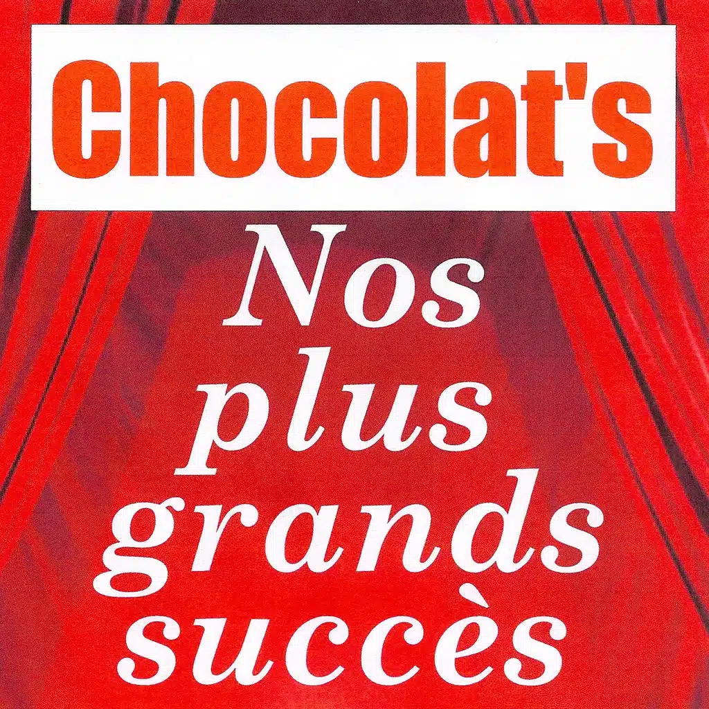 Nos plus grands succès - Chocolat's