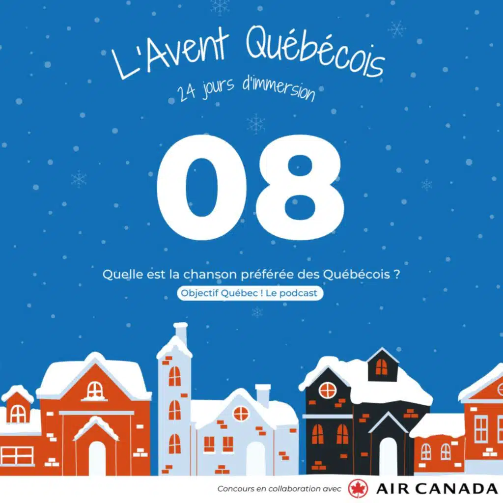 L'Avent Québécois #08 : Quelle est la chanson préférée des Québécois ?