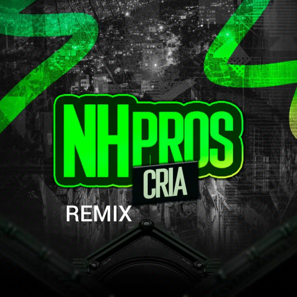 NH Pros Cria Remix