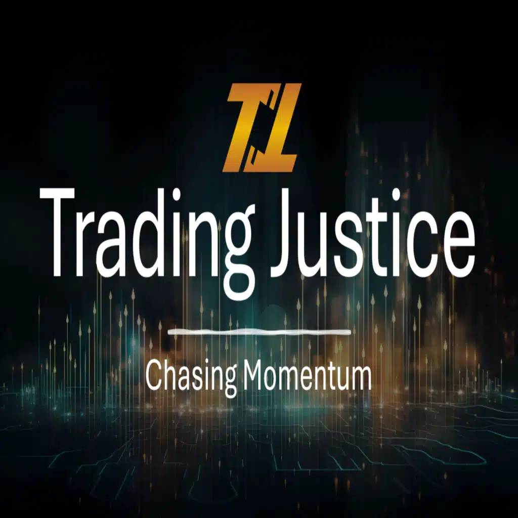 Trading Justice: Chasing Momentum