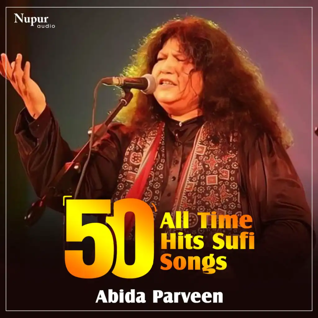 50 All Time Hits Sufi Songs Abida Parveen