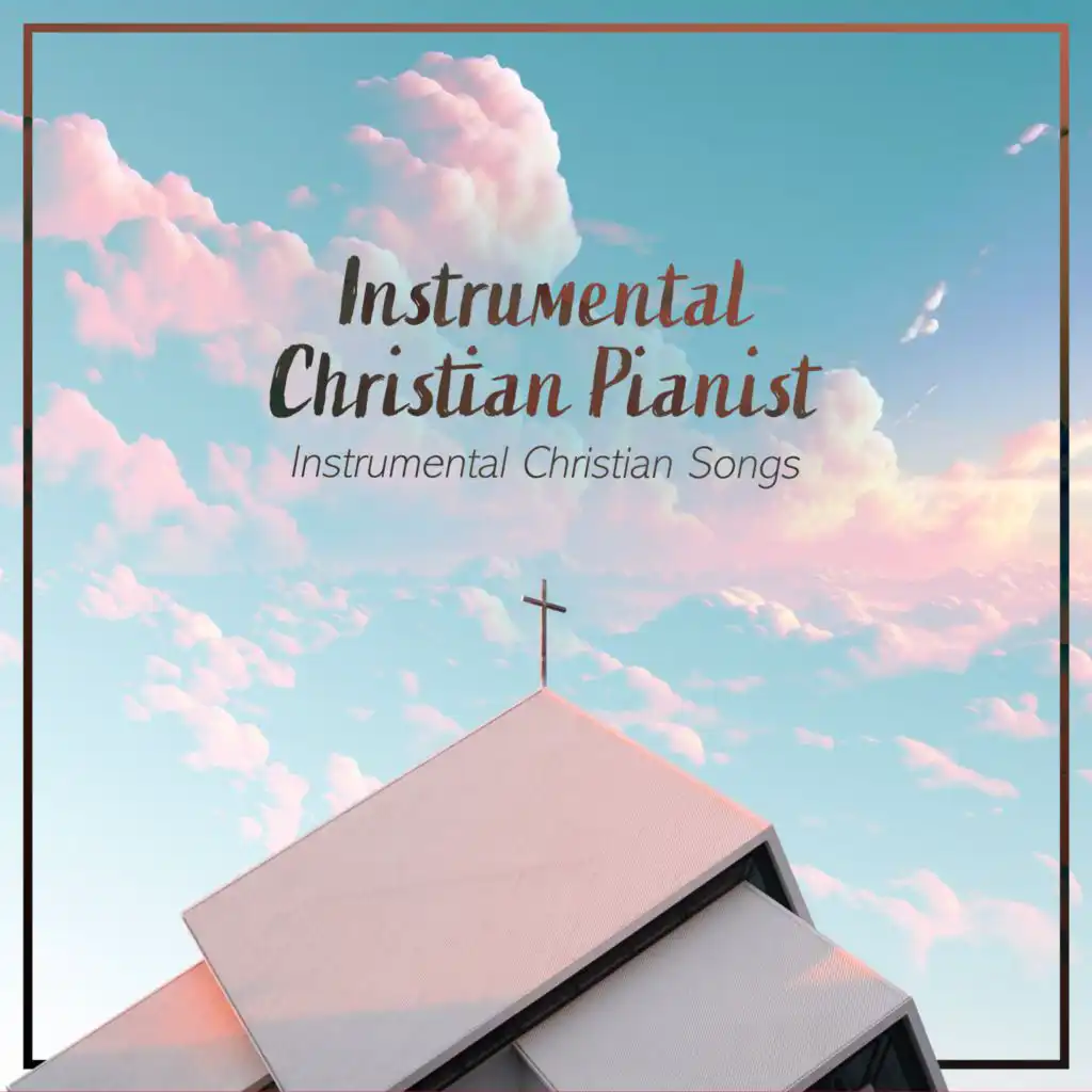 Instrumental Christian Songs