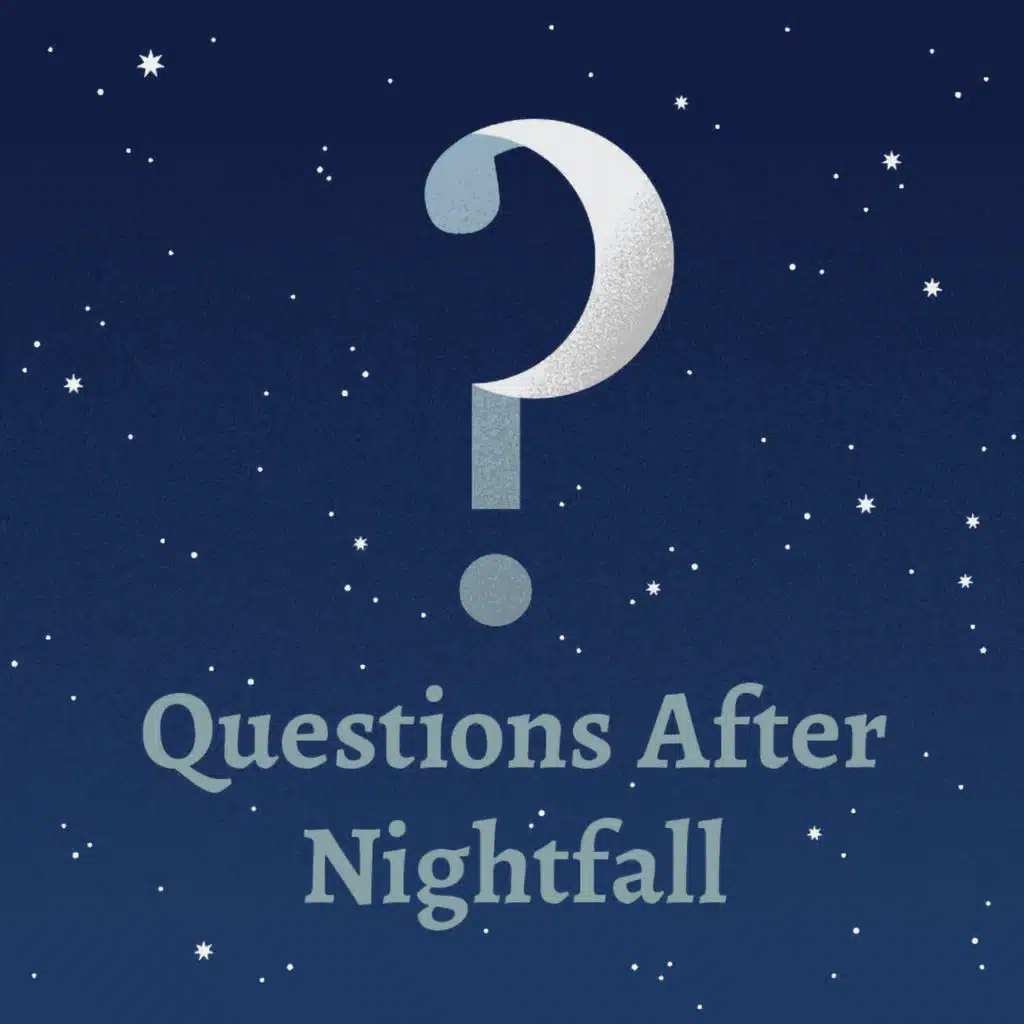351 – Questions After Nightfall 29