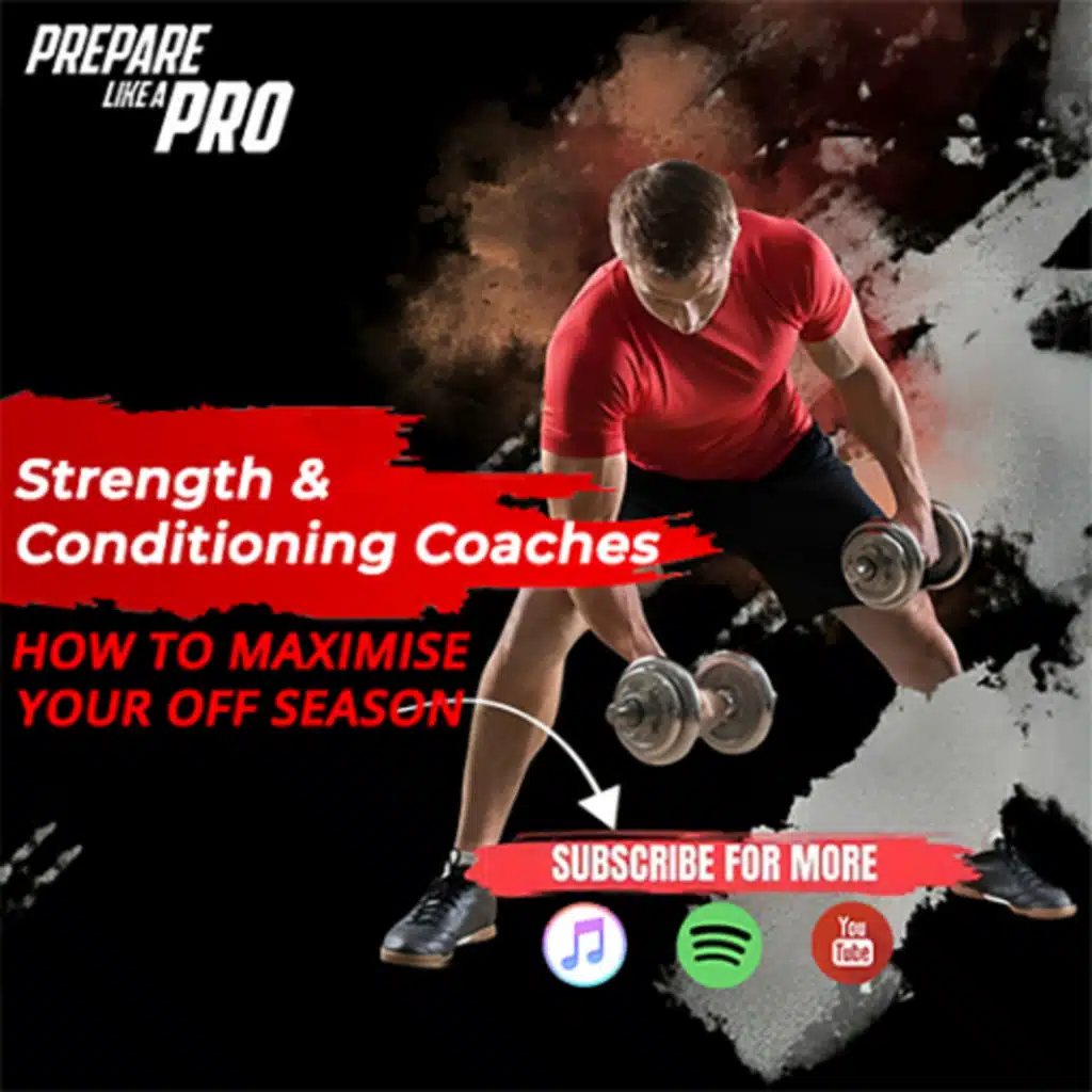 #134 - How Strength and Conditioning Coaches Can Maximize the Off-Season