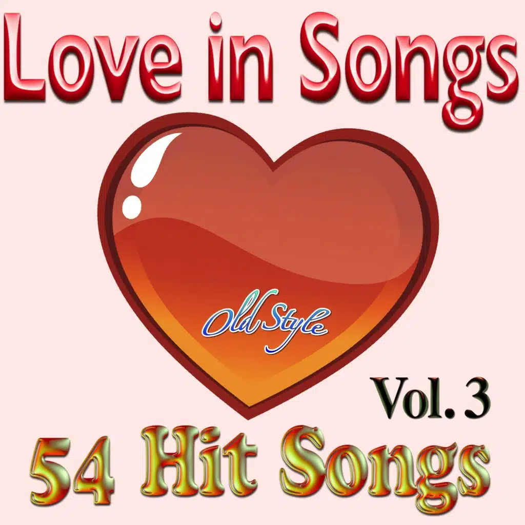 Love in Songs, Vol. 3 (54 Hit Songs)