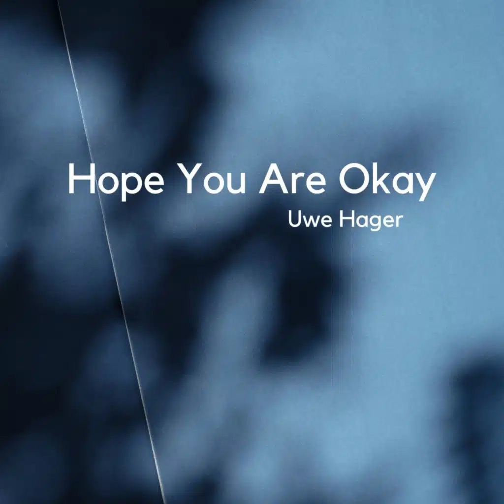 Hope You Are Okay