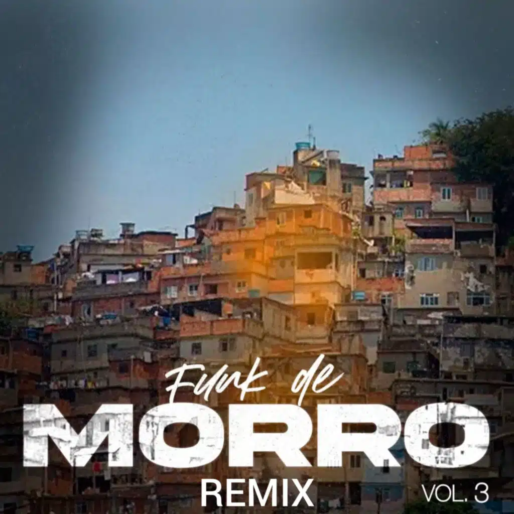 Funk De Morro Vol. 3 Remix