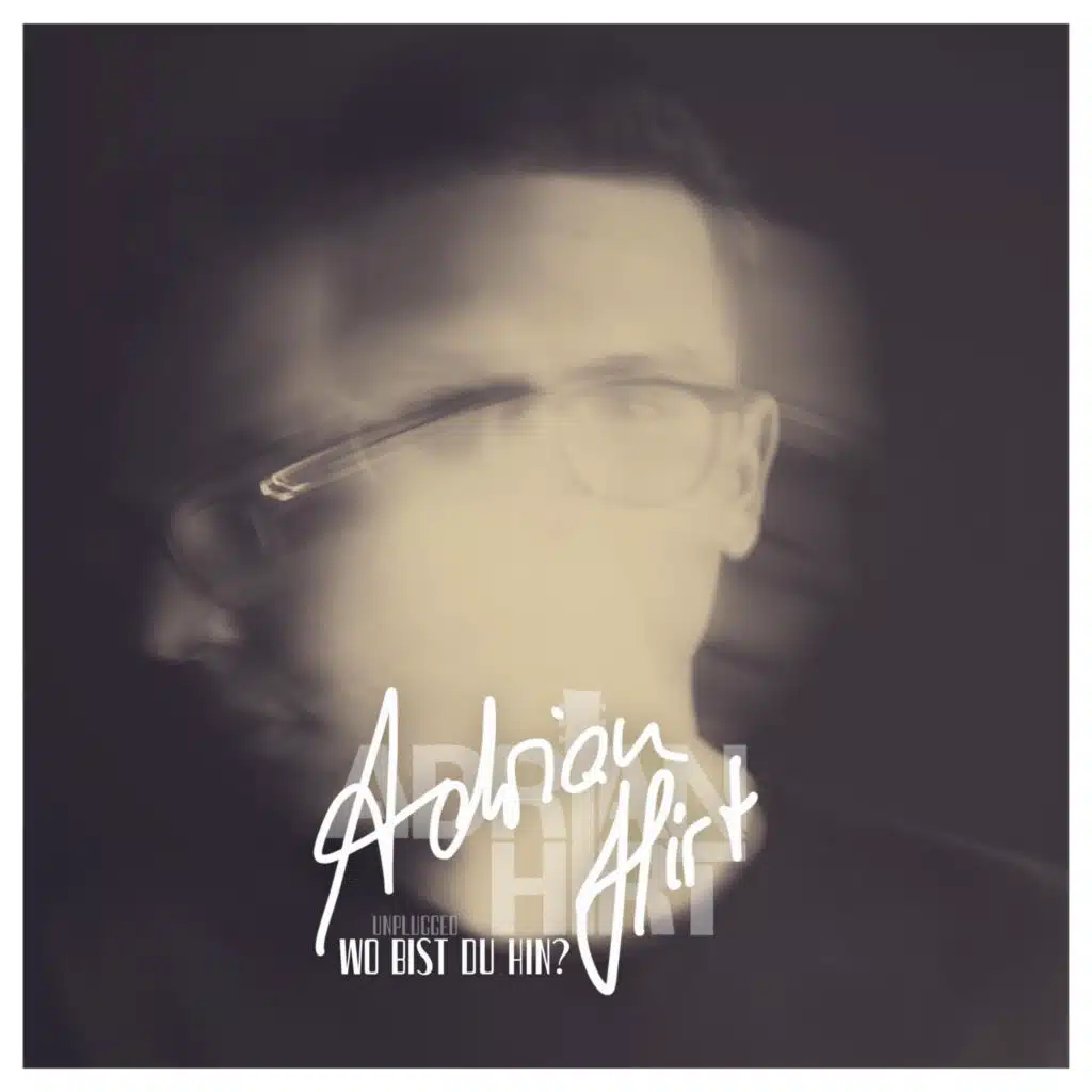 Wo bist du hin? (Unplugged)