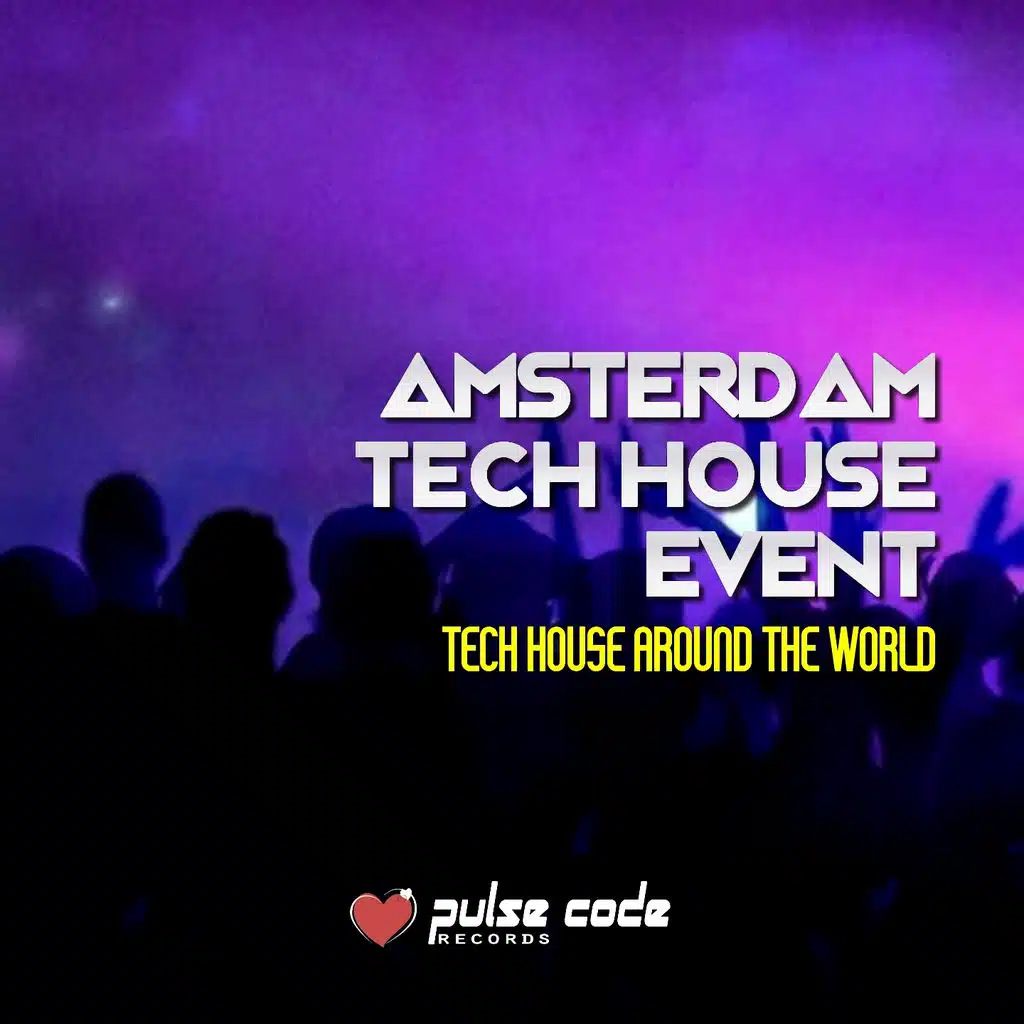 Amsterdam Tech House Event (Tech House Around the World)