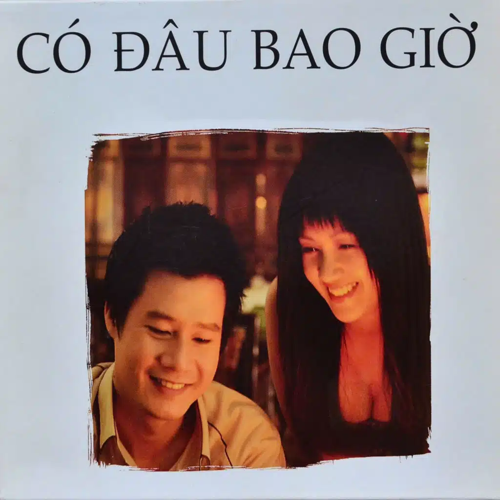 CÓ ĐÂU BAO GIỜ