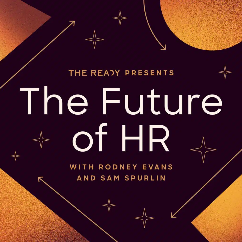 The Future of HR: Giving HRBPs the Future-of-Work Makeover They Deserve [Rebroadcast]