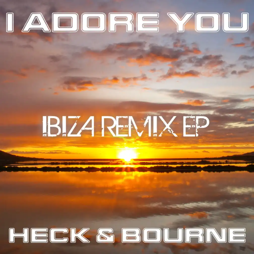 I Adore You (Ibiza Remix EP)