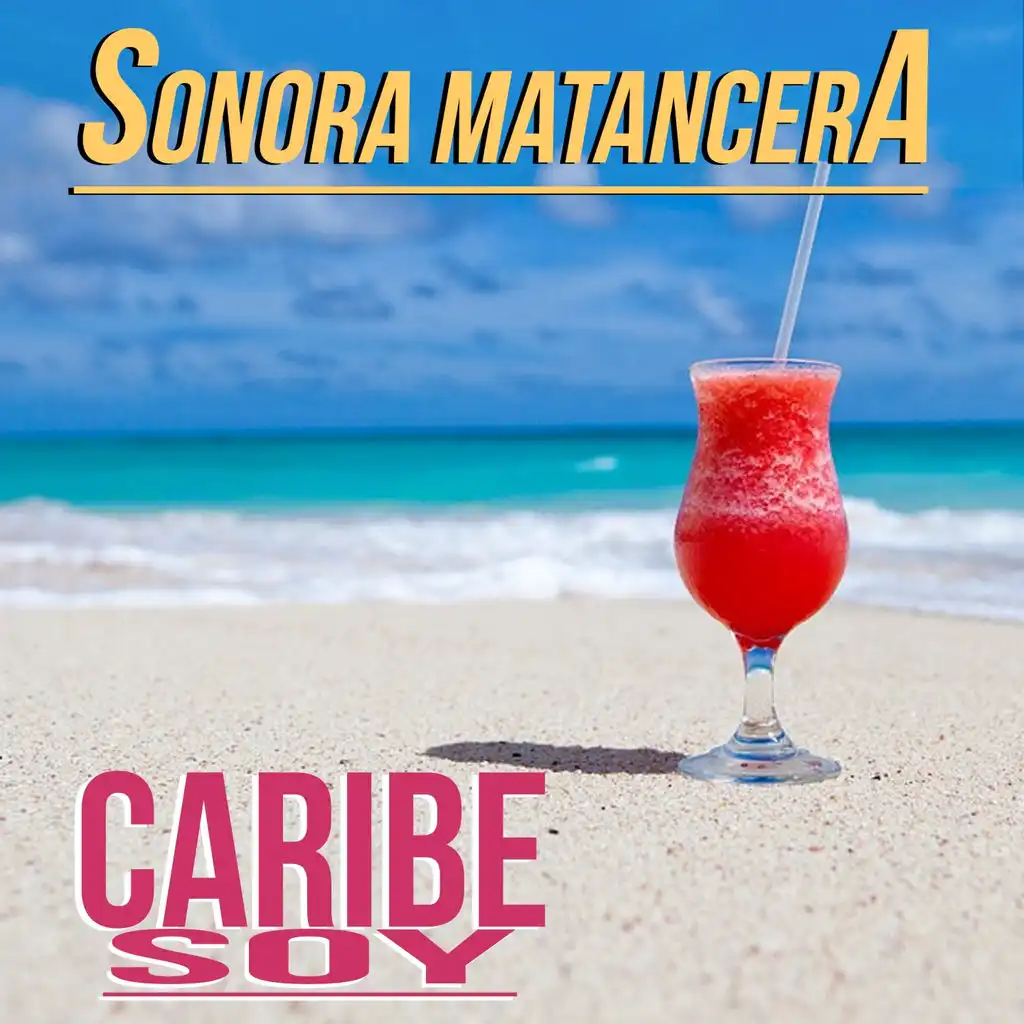 Caribe Soy (La Sonora Matancera)