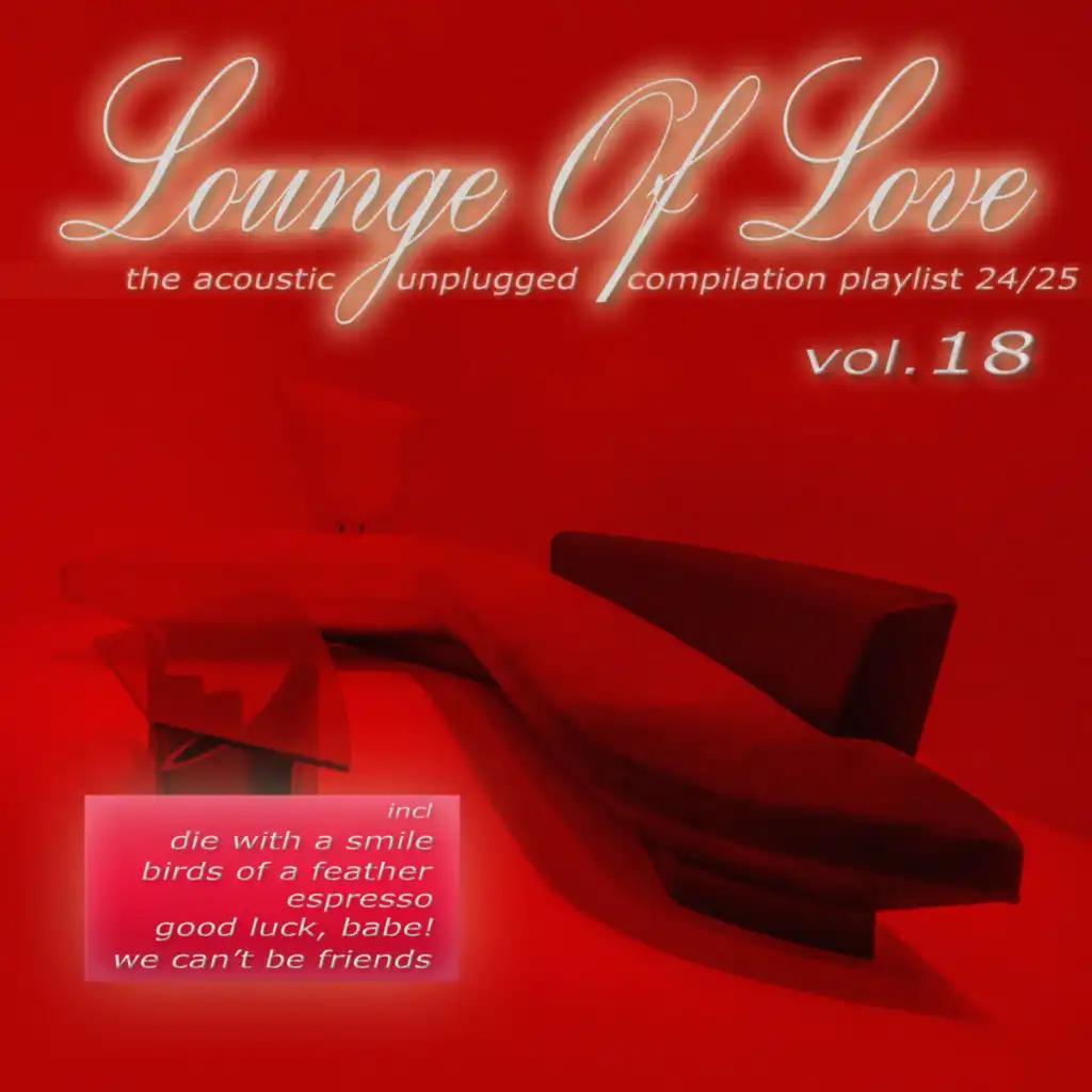 Lounge of Love, Vol. 18 (The Acoustic Unplugged Compilation Playlist 2024 / 2025)