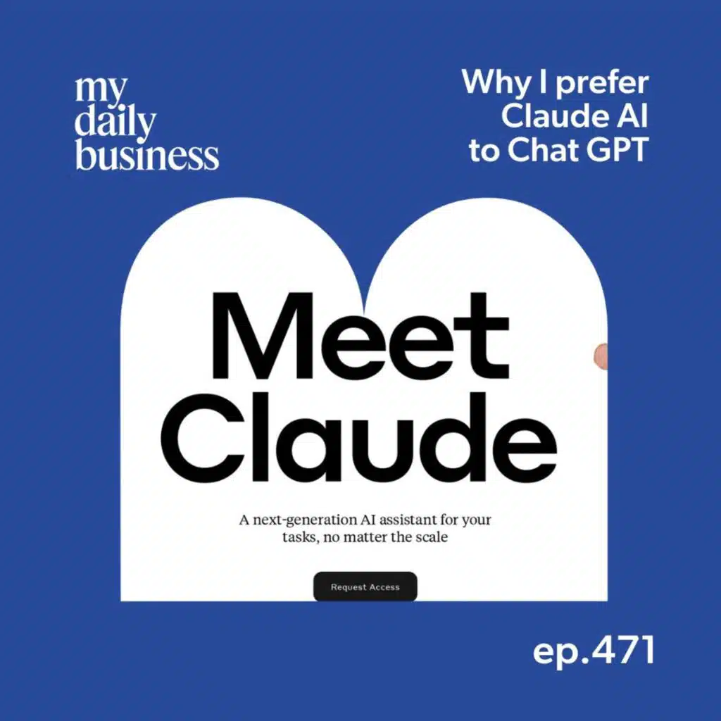 Episode 471: Why I prefer Claude AI to ChatGPT
