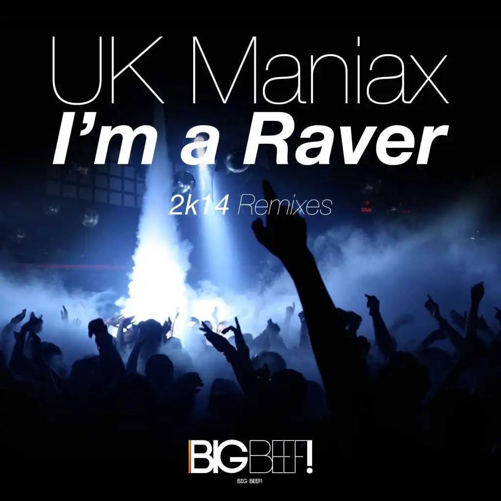 I'm a Raver (Raverockerz & Platinum Project 2K14 Remix Edit)