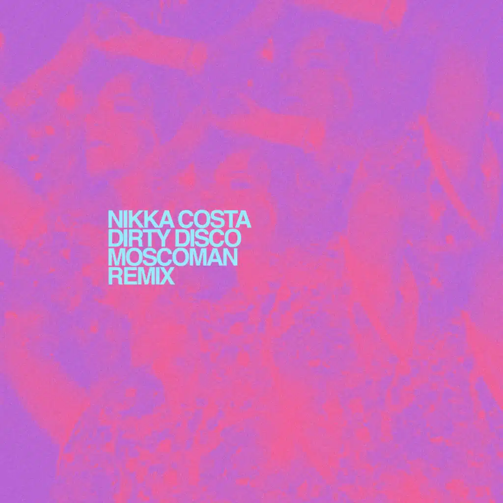 Dirty Disco (Moscoman Remix)