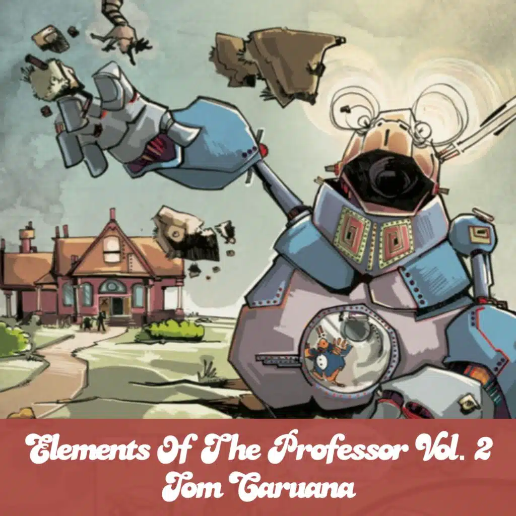 Professor Elemental, Tom Caruana